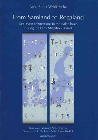From Samland to Rogaland: East-West Connections in the Baltic Basin During the Early Migration Period