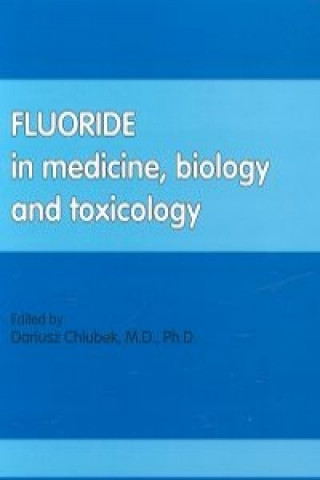 Fluoride in medicine, biology and toxicology