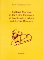 Cultural Markers in the Later Prehistory of Northeastern Africa and Recent Research