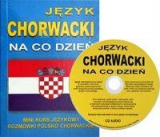 Jezyk chorwacki na co dzien z plyta CD