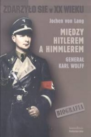 Miedzy Hitlerem a Himmlerem