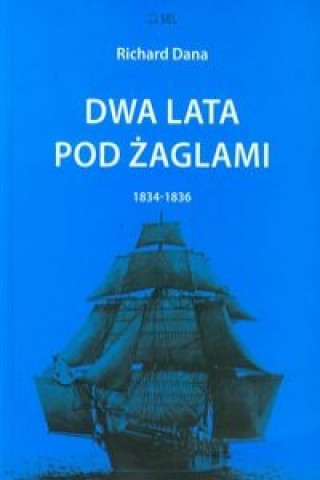 Dwa lata pod zaglami 1834-1836