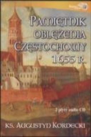 Pamietnik oblezenia Czestochowy 1655 r. 2 CD