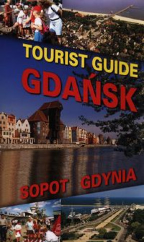 Gdansk Sopot Gdynia Tourist Guide
