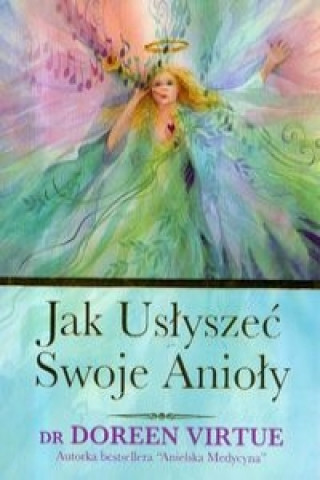 Jak uslyszec swoje Anioly