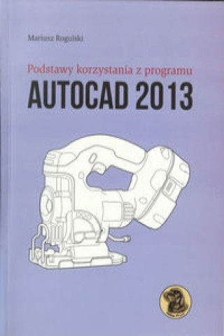 Podstawy korzystania z programu Autocad 2013