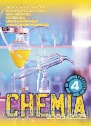 Chemia Tom 4 zbiďż˝r zadaďż˝ wraz z odpowiedziami 2002-2021