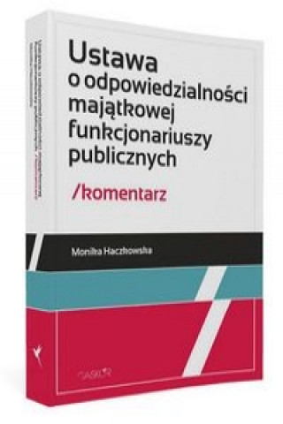 Ustawa o odpowiedzialnosci majatkowej funkcjonariuszy publicznych Komentarz