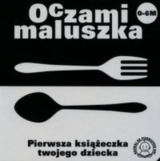 Oczami maluszka Widelec i lyzka