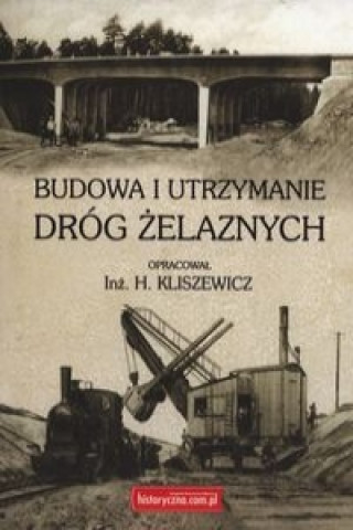 Budowa i utrzymanie drog zelaznych