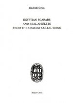 Egyptian Scarabs and Seal Amulets from the Cracow Collections