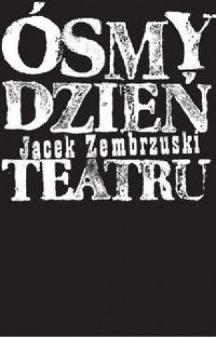 Osmy dzien Teatru