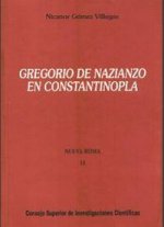 Gregorio de Nazianzo en Constantinopla, ortodoxia, heterodoxia y régimen teodosiano en una capital cristiana