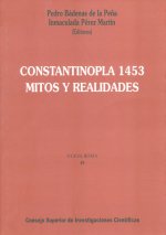 Constantinopla 1453 : mitos y realdades