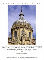 Fray Antonio de San José Pontones : arquitecto jerónimo del siglo XVIII