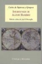 Infortunios de Alonso Ramínez, 1690 : azares y peripecias del primer americano universal