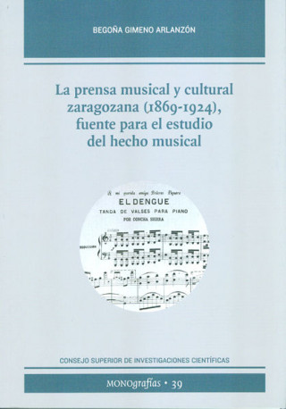 La prensa musical y cultural zarazozana. 1869-1924 : fuente para el estudio del hecho musical