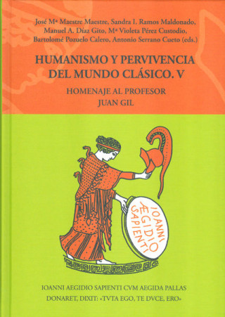 Humanismo y pervivencia del mundo clásico V : homenaje al Prof. Juan Gil, 5