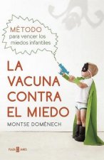 La Vacuna Contra El Miedo. Metodo Para Vencer Los Miedos Infantiles