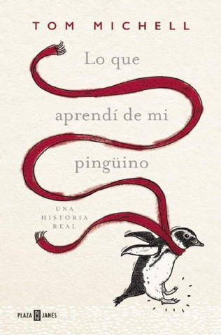 Lo Que Aprendi de Mi Pinguino (the Penguin Lessons: What I Learned from a Remarkable Bird)