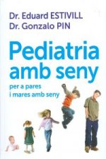 Pediatria amb seny per a pares i mares amb seny