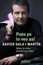 Pues yo lo veo así : sobre la crisis económica y más
