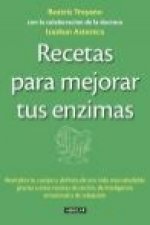 Recetas para mejorar tus enzimas : revitaliza tu cuerpo y disfruta de una vida más saludable gracias a estas recetas de cocina, de inteligencia emocio