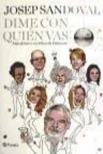 Dime con quién vas : anécdotas y secretos de famosos
