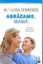 Abrázame, mamá