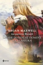 Las guerreras Maxwell. Desde donde se domine la llanura