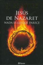 Jesús de Nazaret : nada es lo que parece