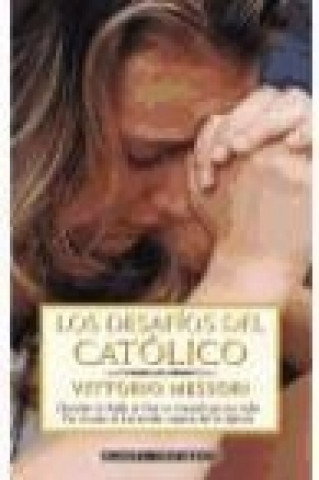 Los desafíos del católico