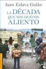 La década que nos dejó sin aliento