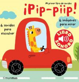 Pip, piip: Mi primer libro de sonidos