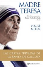 Ven, sé mi luz : las cartas privadas de 