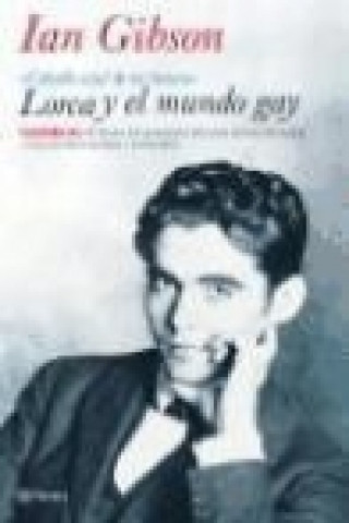 Lorca y el mundo gay : 