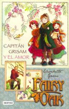Fairy Oak. Capitán Grisam y el amor