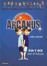 Arcanus. Xin y Nix ven el futuro