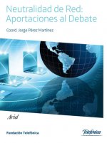 Neutralidad en la red : aportaciones al debate