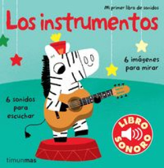 Los instrumentos: Mi primer libro de sonidos