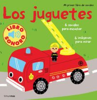 Los juguetes: Mi primer libro de sonidos