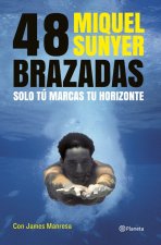 48 brazadas: Lo importante no es ganar a los demás, sino superarse a uno mismo