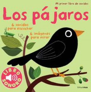 Los pájaros: mi primer libro de sonidos