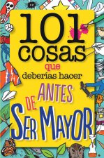 101 cosas que deberías hacer antes de ser mayor