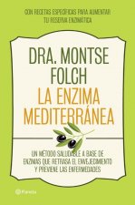 La enzima mediterránea : un método saludable a base de enzimas que retrasa el envejecimiento y previene las enfermedades