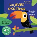 Las aves exóticas. Mi primer libro de sonidos