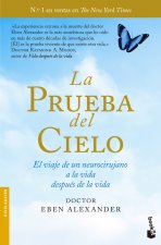 La prueba del cielo: el viaje de un neurocirujano a la vida después de la vida