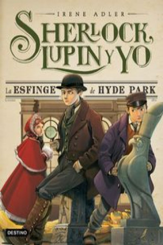 Sherlock, Lupin y yo. La esfinge de Hyde Park