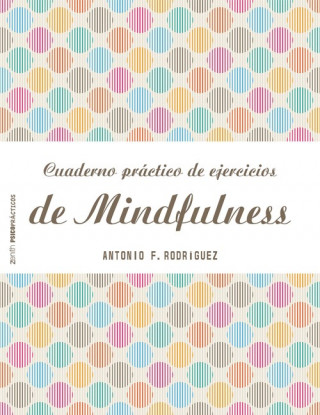 Cuaderno práctico de ejercicios para el mindfulness