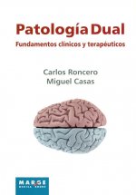 Patología dual : fundamentos clínicos y terapéutico